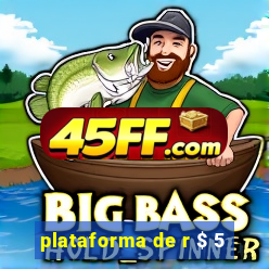plataforma de r $ 5